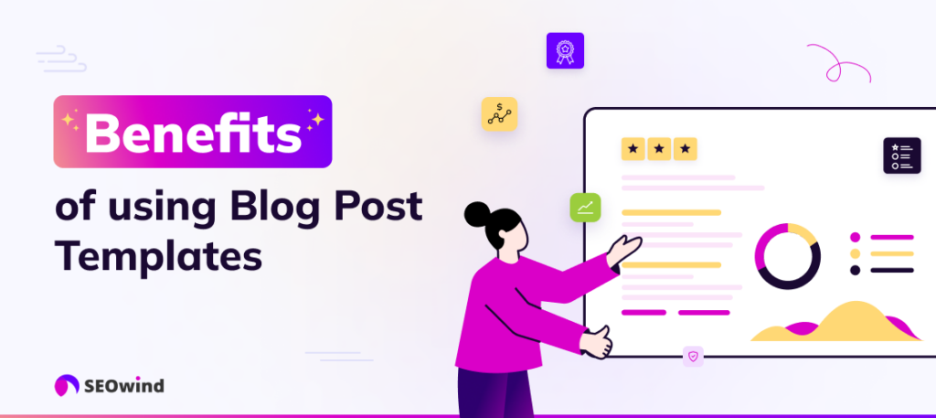 Voordelen van het gebruik van sjablonen voor blogposts